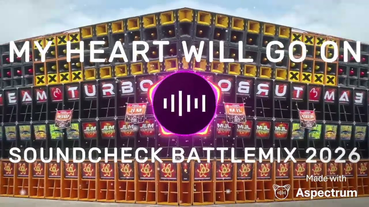 MY HEART WILL GO ON SOUNDCHECK BATTLEMIX 2026 - DJ JAYSON ESPANOLA