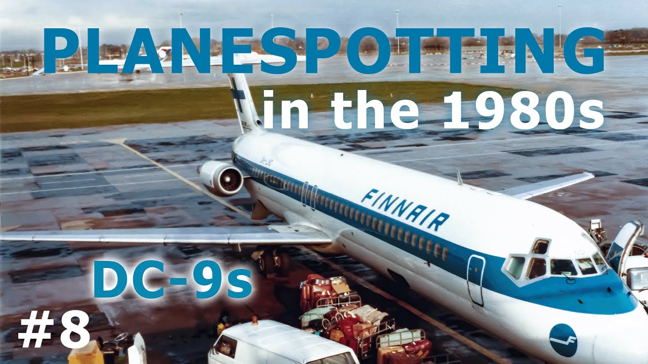 PLANESPOTTING | MANCHESTER & HEATHROW Airports | 1980s | DC-9 | Part 8