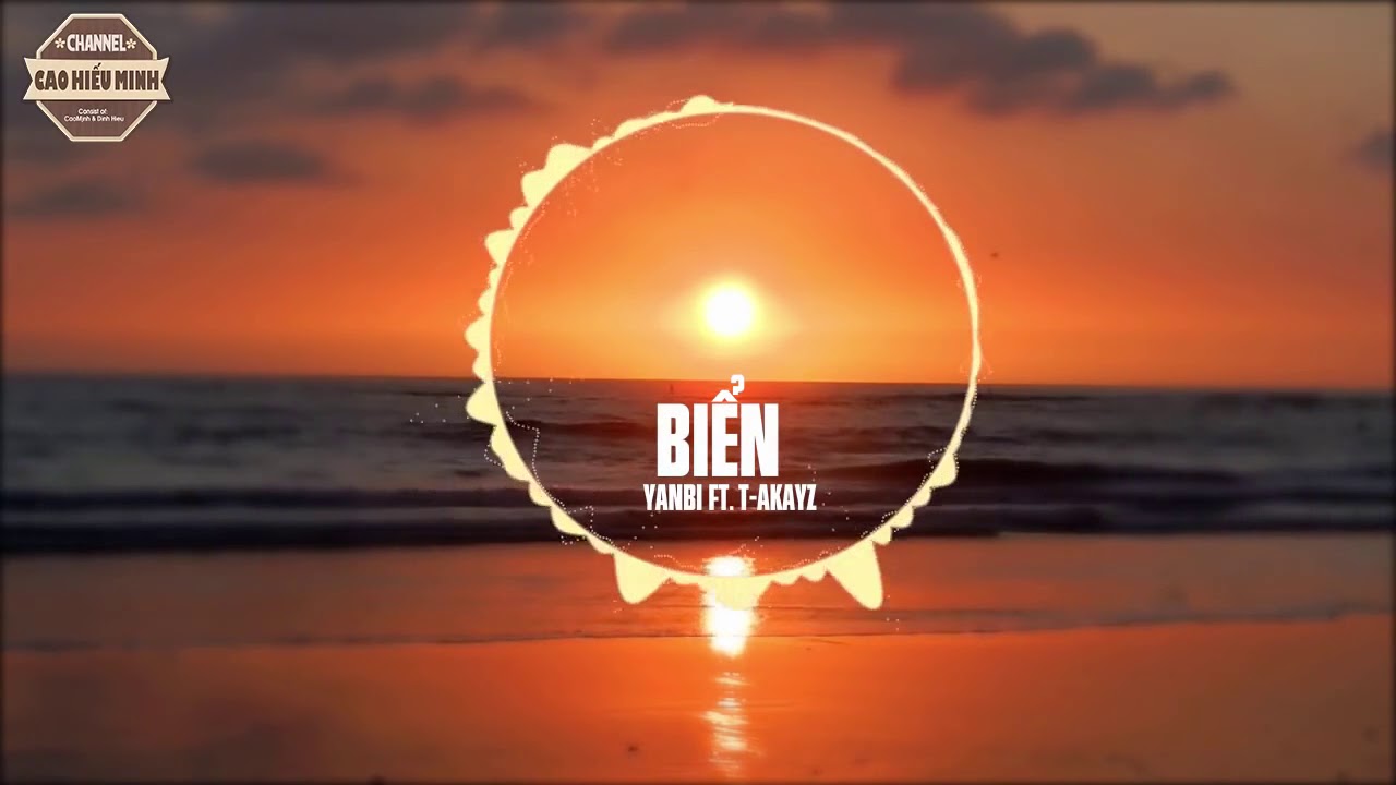 Biển  Yanbi ft  T Akayz Video Lyric HD