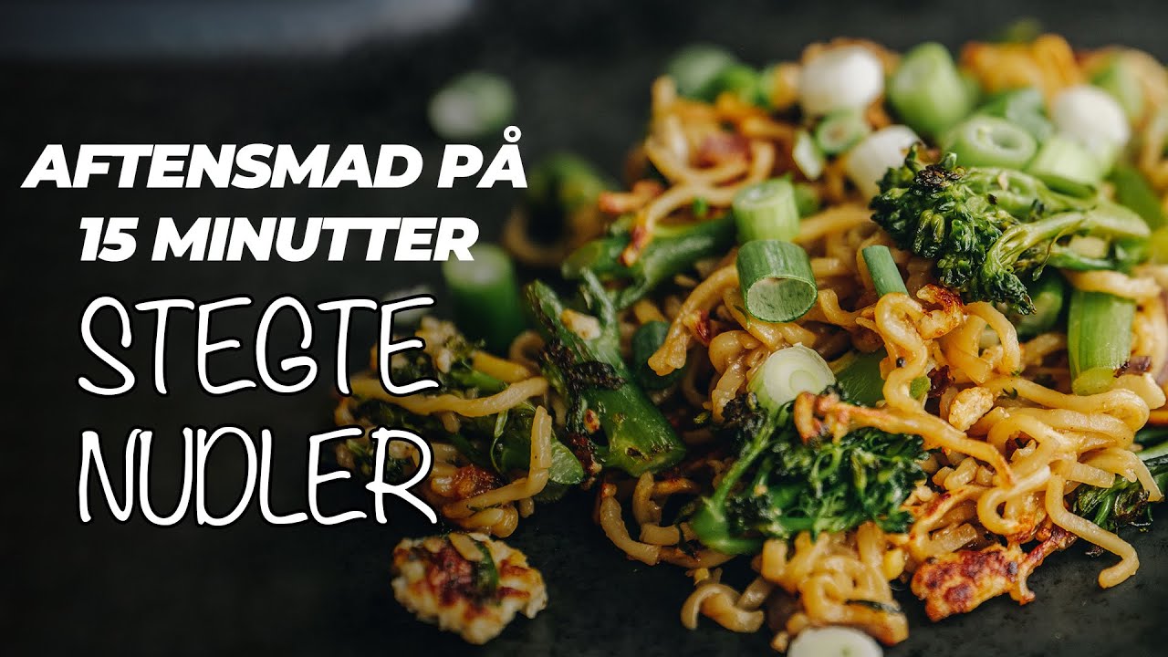STEGTE NUDLER &ndash; Aftensmad p&aring; 15 minutter