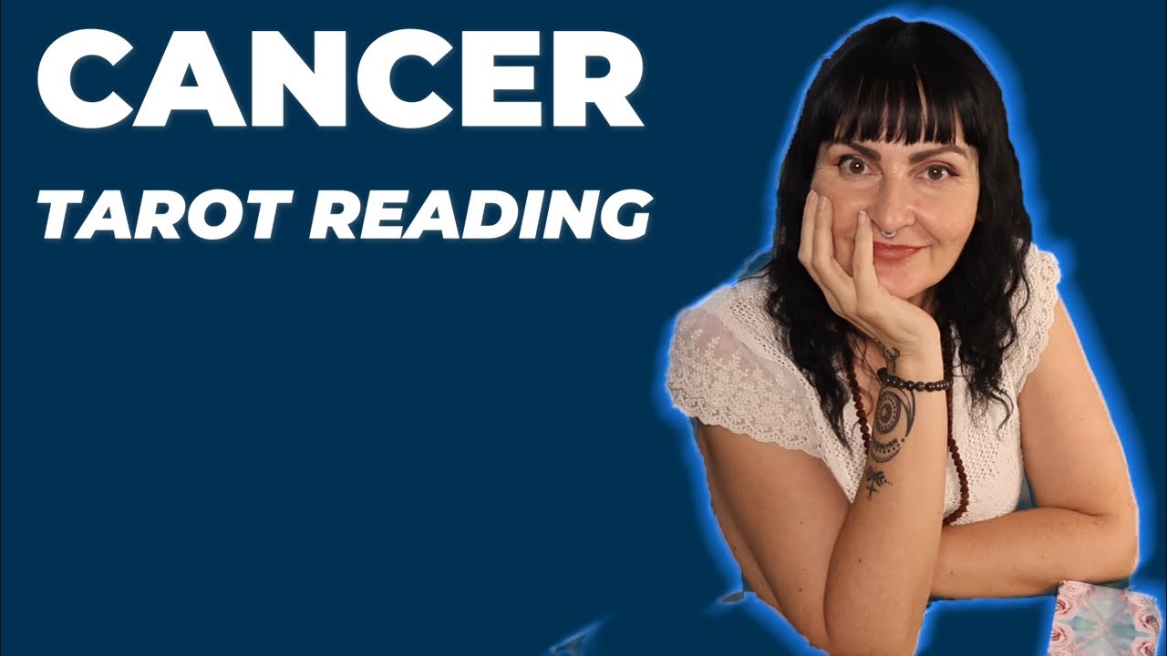 Cancer all you need to know, tarot reading