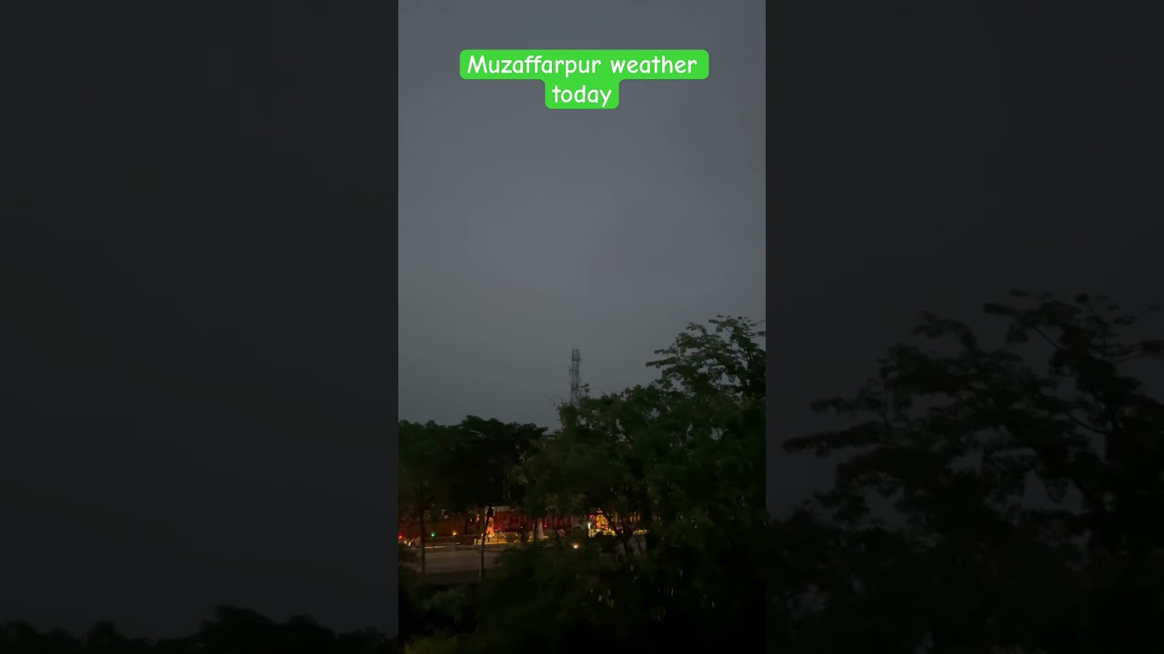 Muzaffarpur weather today #muzaffarpur #weather #rain