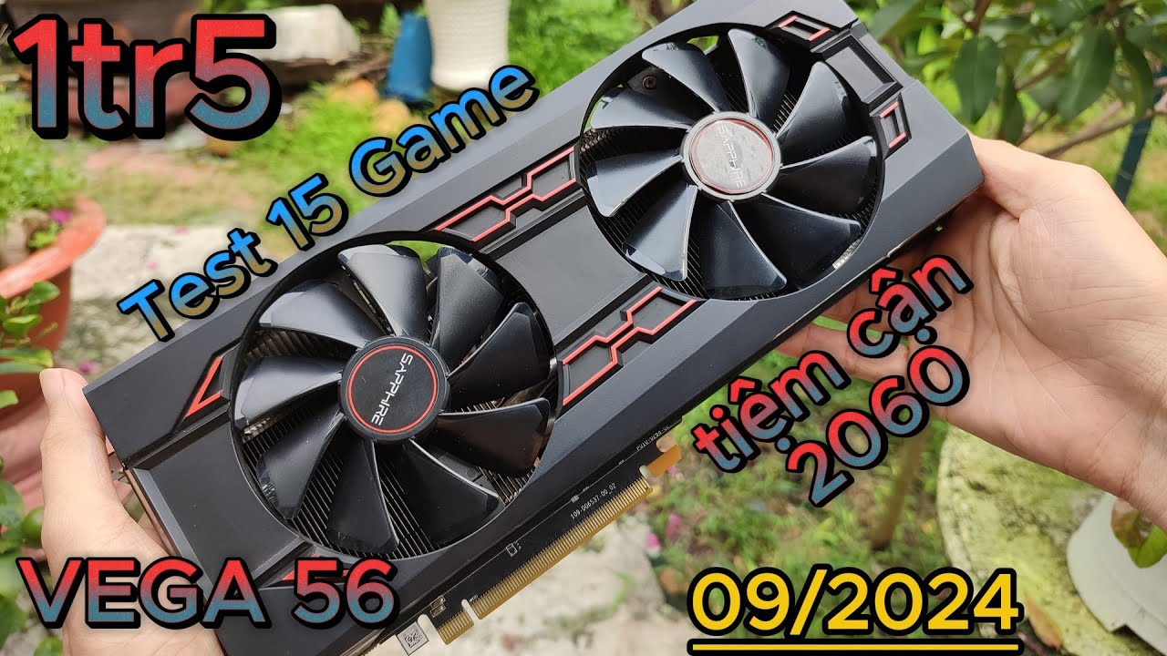 Tr&ecirc;n tay | Test chi tiết VGA Sapphire PULSE RX Vega 56 8Gb Mua cũ tr&ecirc;n Shopee 09/2024