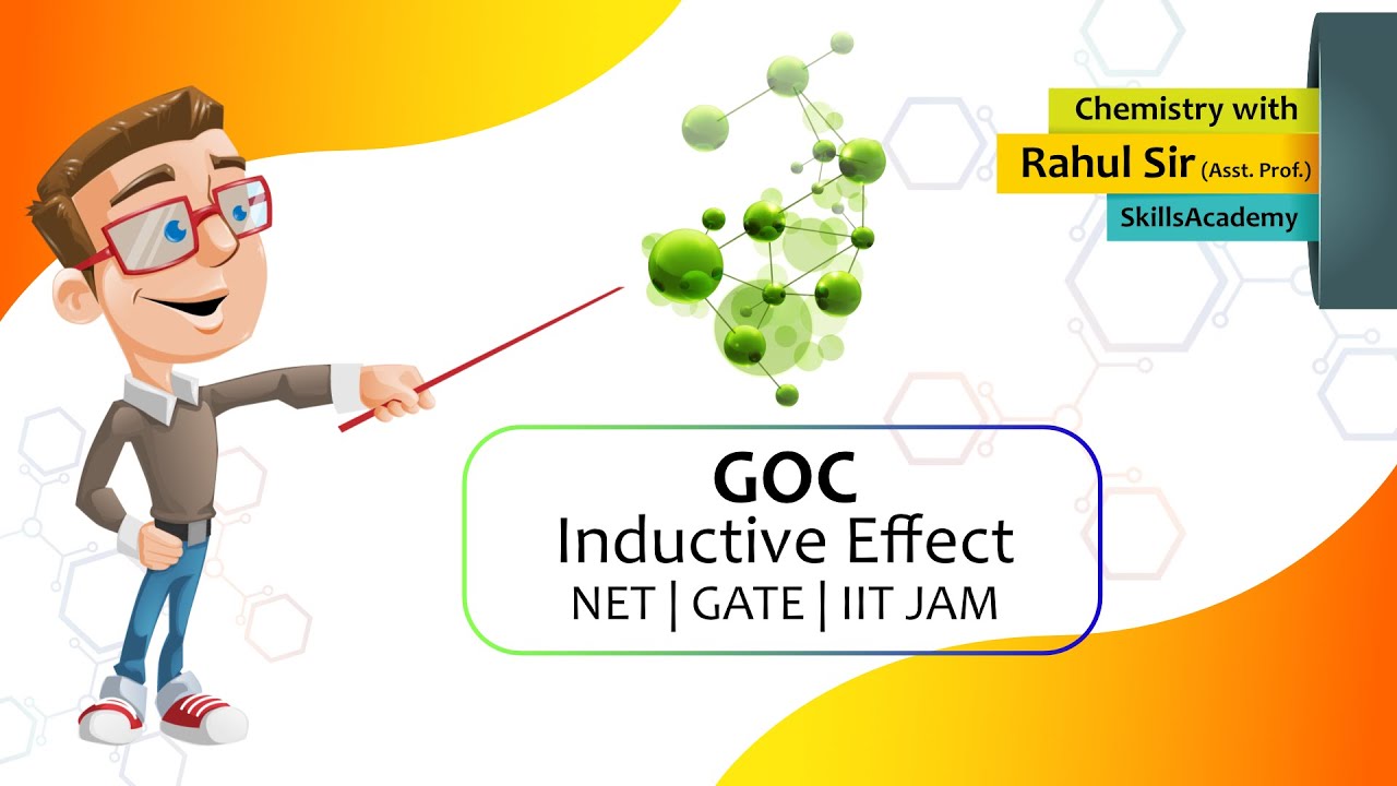 General Organic Chemistry [Inductive Effect] | NET | GATE | IIT JAM | SkillsAcademy