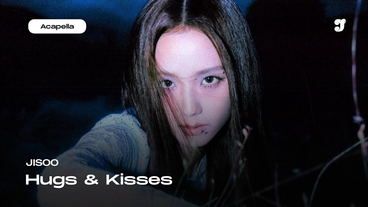 JISOO – Hugs & Kisses | Acapella