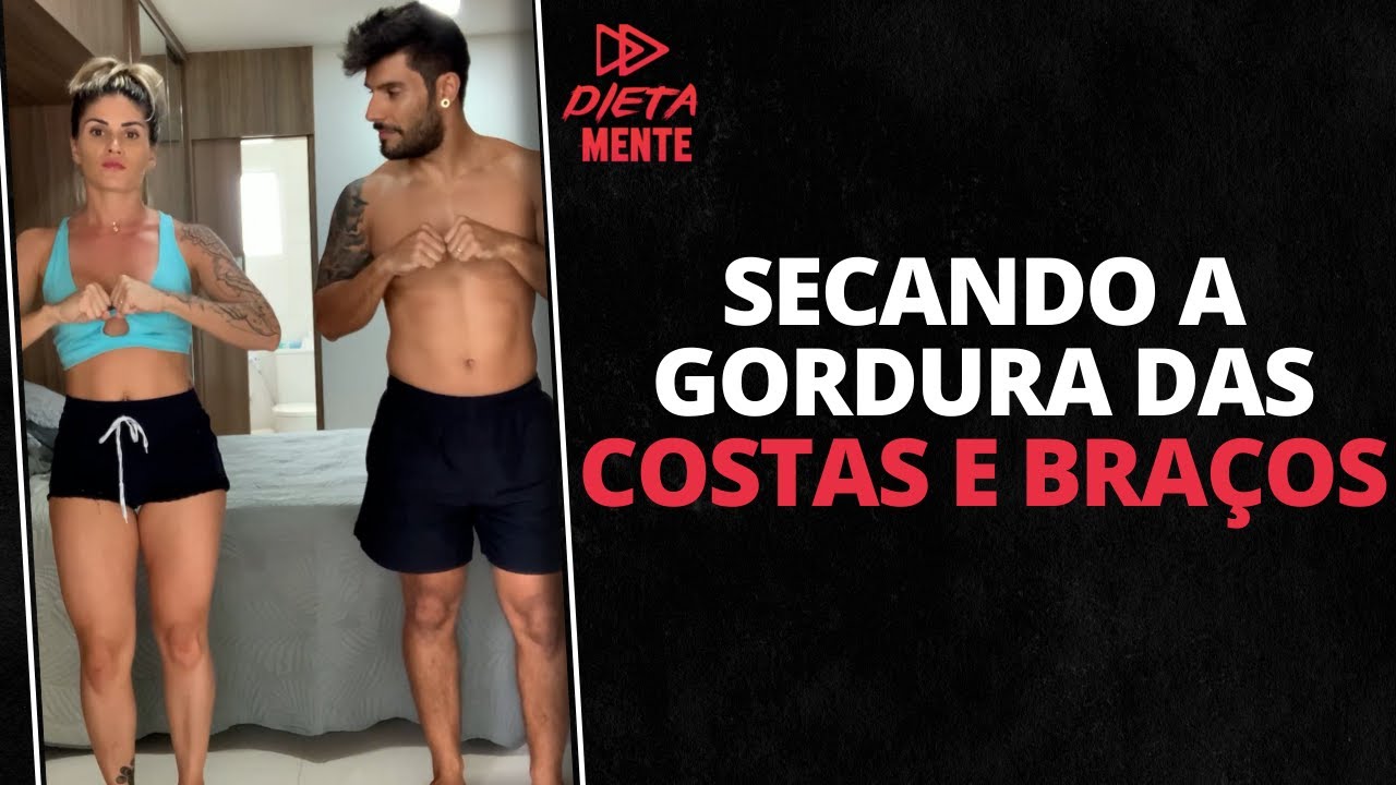 SECANDO A GORDURA DAS COSTAS E BRAÇOS