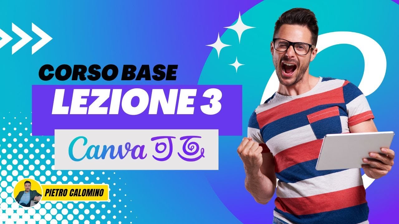 CANVA - CORSO BASE - LEZIONE 3: UTILIZZARE E PERSONALIZZARE I MODELLI