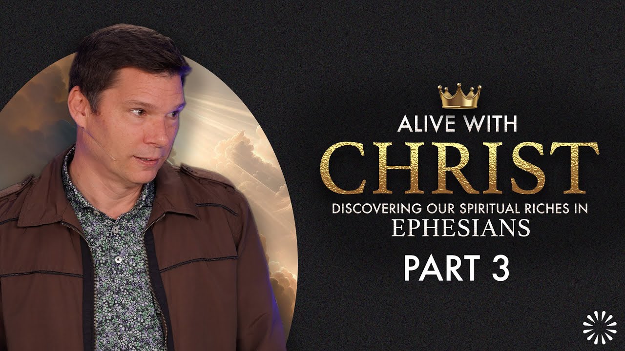 Alive With Christ - Part 3 | Andrew Farley