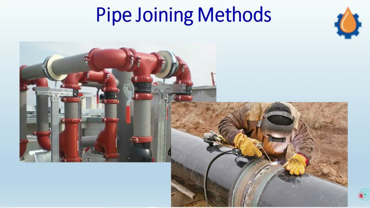 All about Pipe Joining Methods Part - 1