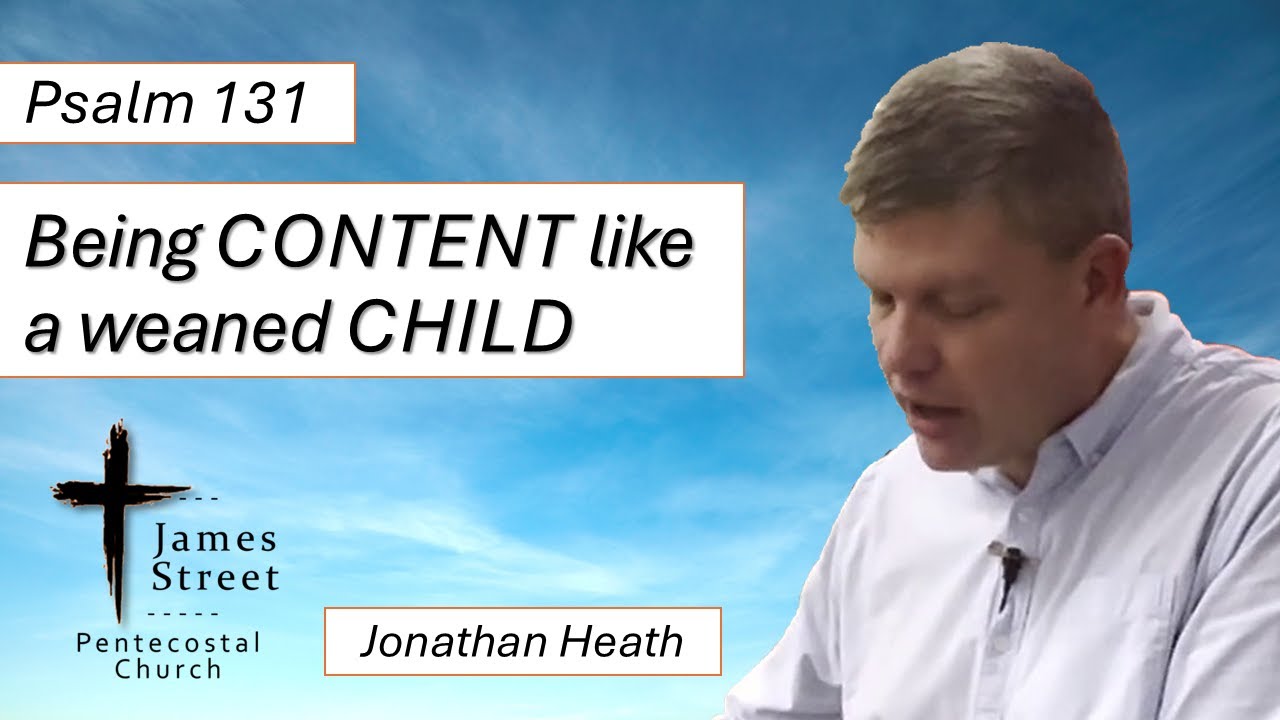 Psalm 131 - Being Content