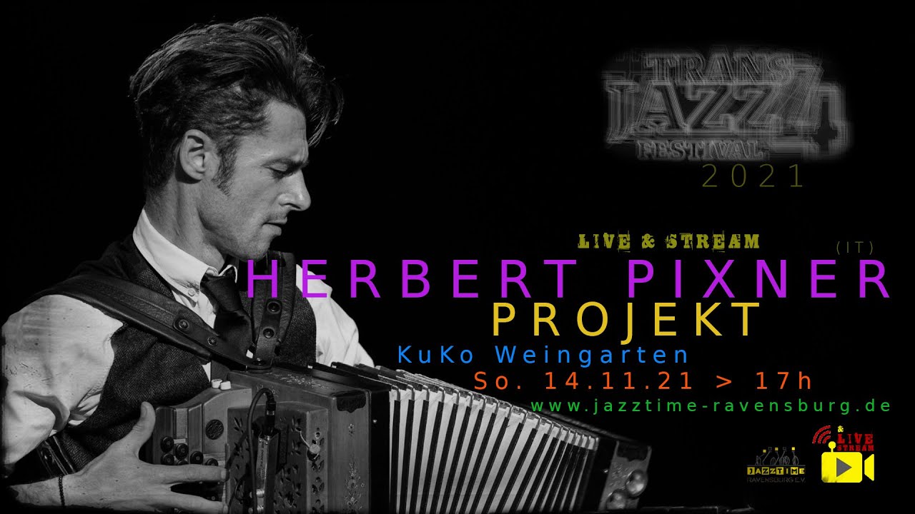 Jazztime Live & Stream - HERBERT PIXNER PROJEKT (IT)