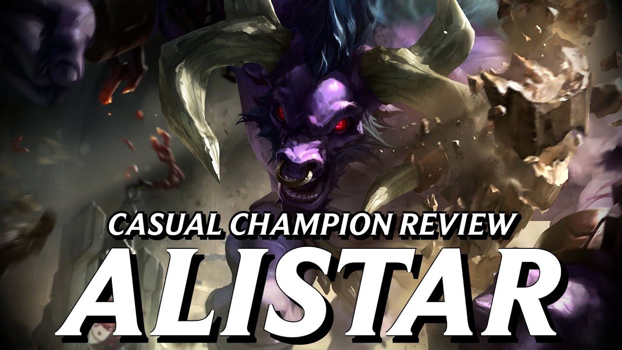 Alistar is a Minotaur... and not much else || Casual Champion Review