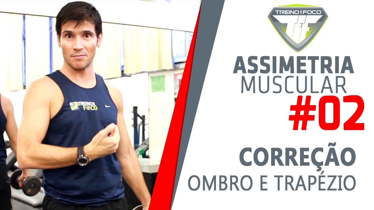 ASSIMETRIA MUSCULAR #2 - Como corrigir assimetria de Ombro e Trap&eacute;zio?