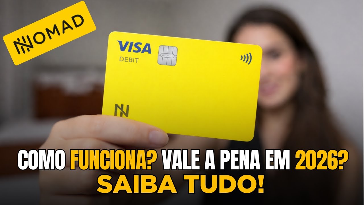 CONTA NOMAD 2026: COMO FUNCIONA, CART&Otilde;ES E BENEF&Iacute;CIOS PARA VIAGEM | GUIA COMPLETO