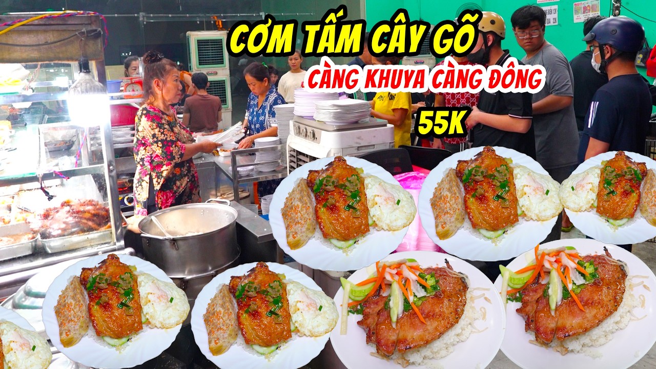 Ăn Cơm Tấm Sườn B&igrave; Chả C&acirc;y G&otilde; Nổi Tiếng S&agrave;i G&ograve;n C&agrave;ng Khuya C&agrave;ng Đ&ocirc;ng Kh&aacute;ch