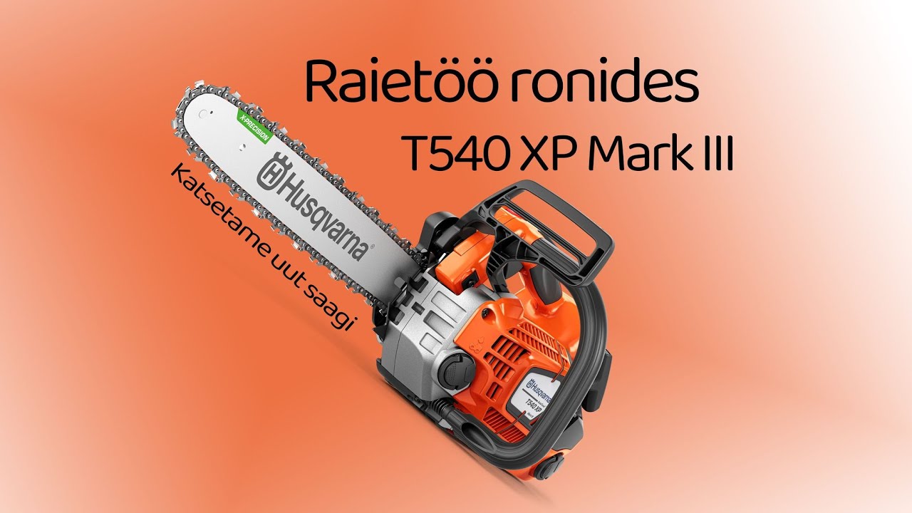 Raietöö ronides - T540 XP Mark III