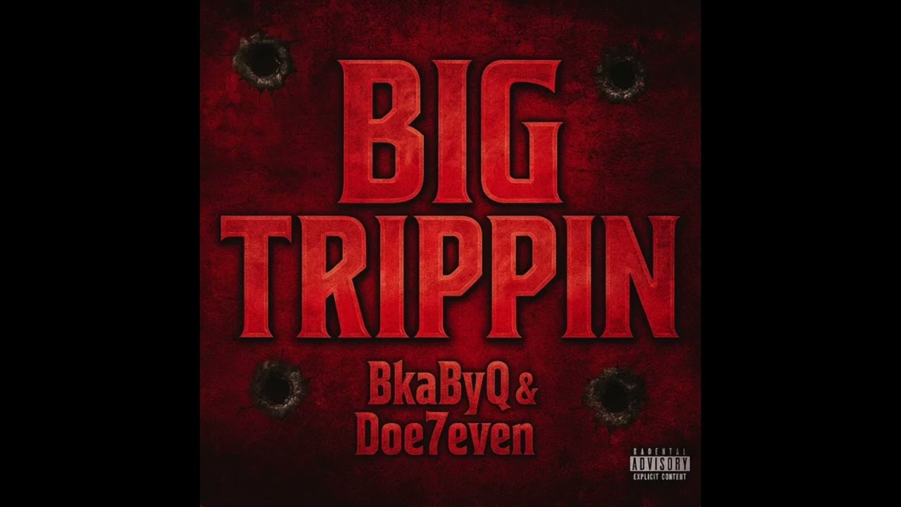 bkabyq & Doe7even - BIG TRIPPIN (Official Audio)