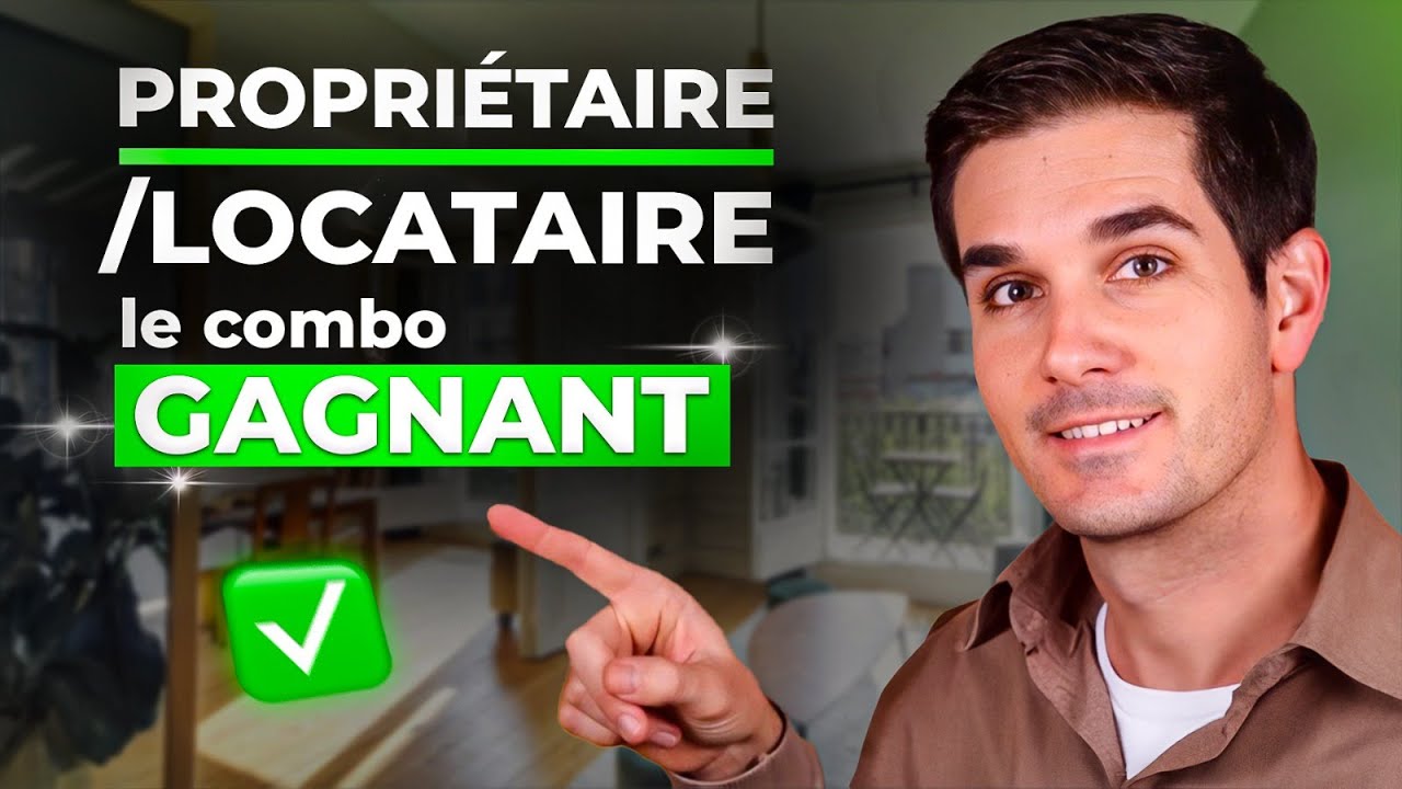 Propriétaire/Locataire, Le Combo Gagnant-Gagnant