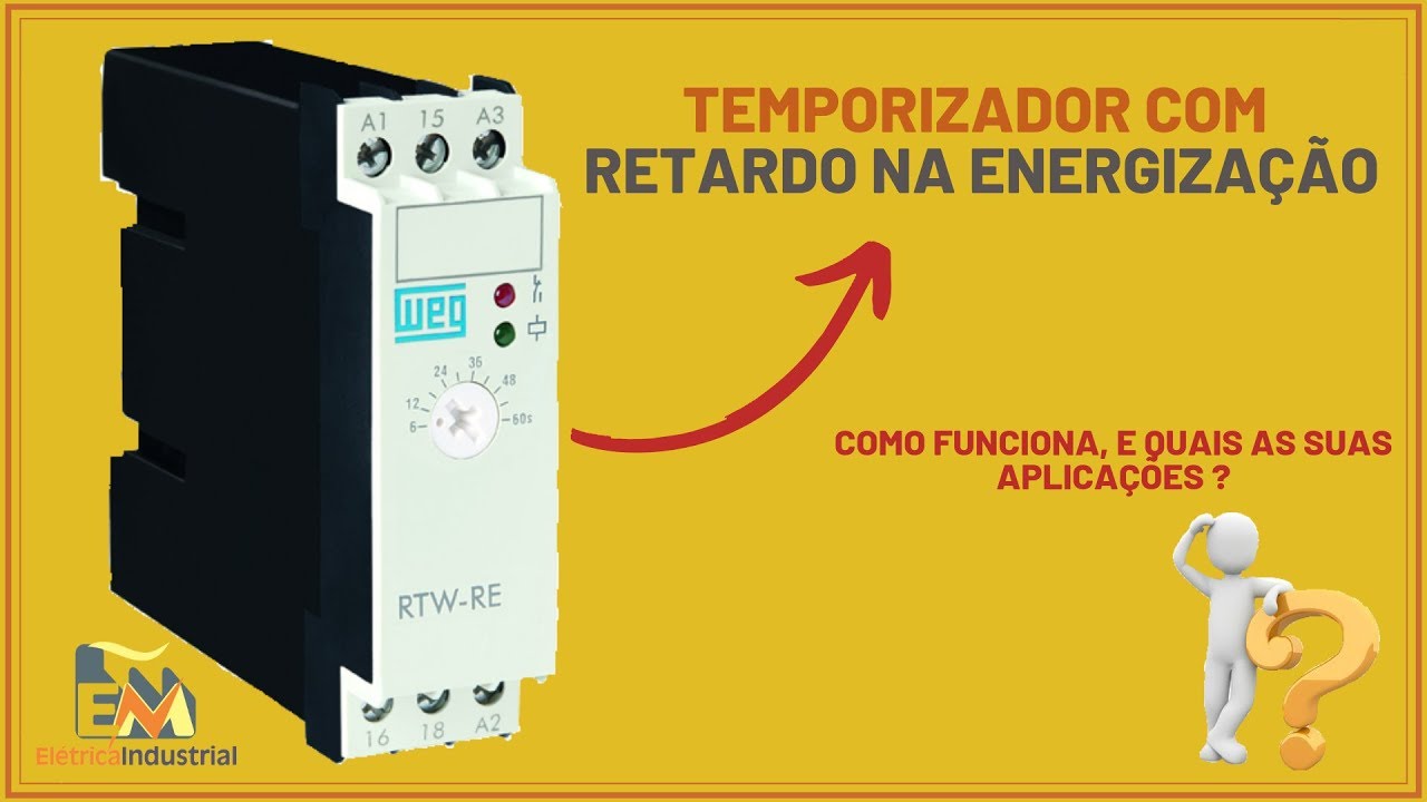 Temporizador com RETARDO na ENERGIZAÇÃO e suas APLICAÇÕES (RTW-RE)