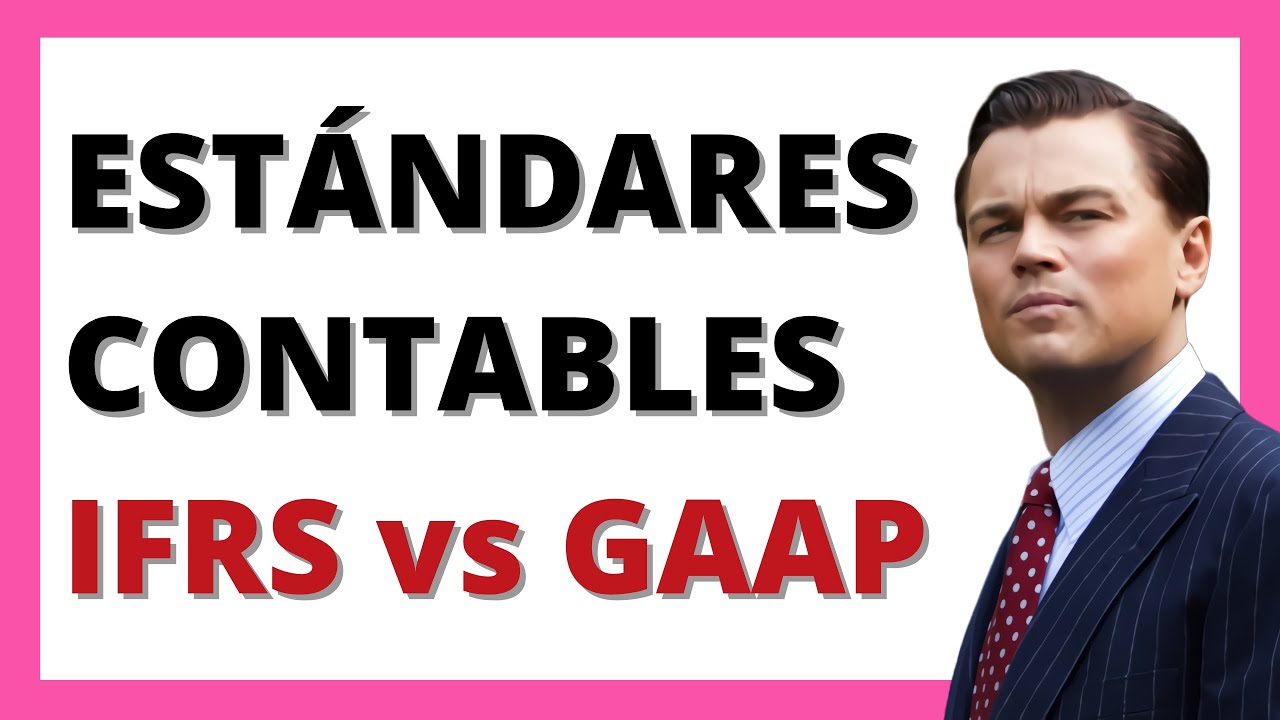 #29 FRA: EST&Aacute;NDARES de CONTABILIDAD INTERNACIONAL (IFRS VS US GAAP) ✅✏️ | CFA LEVEL 1