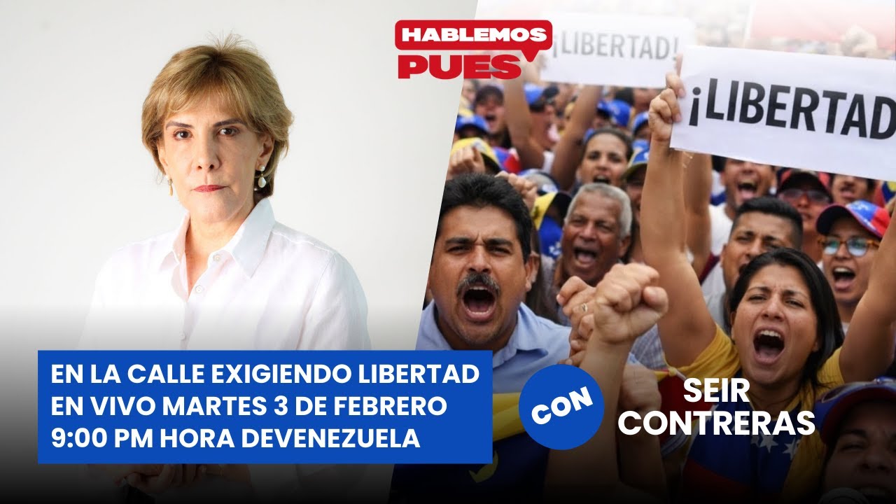 En la calle exigiendo libertad En vivo martes 3 de febrero 9:00 pm hora de Venezuela