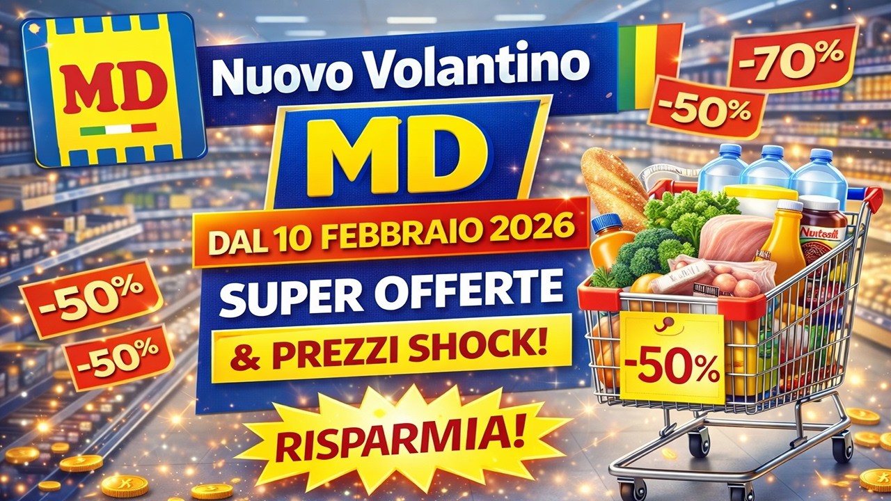 🛒 Nuovo Volantino MD dal 10 Febbraio 2026 🔥 Super Offerte, Prezzi Shock & Risparmio Garantito!
