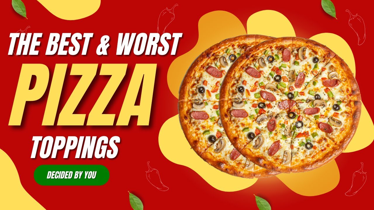 The 10 Most Hated Pizza Toppings & The 10 Most Loved