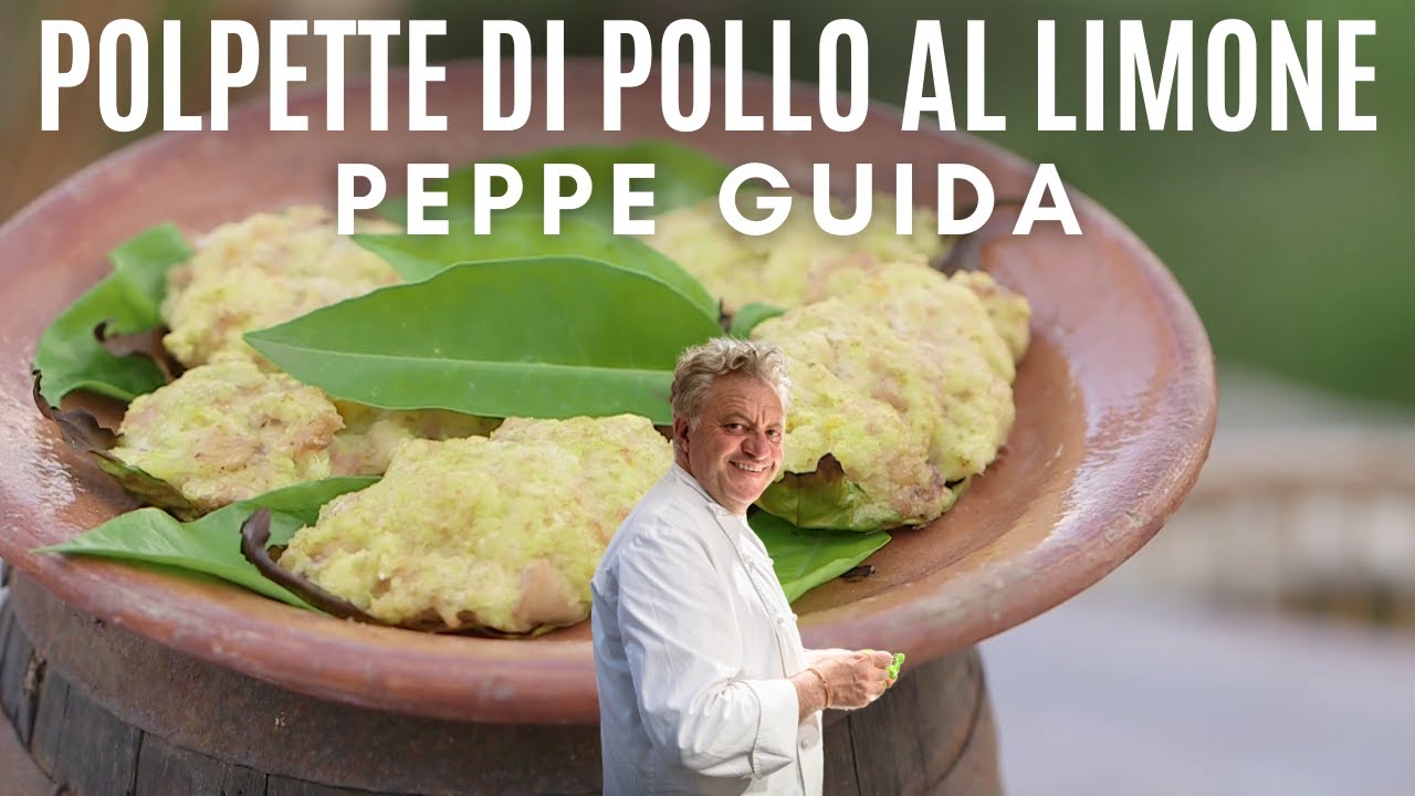 POLPETTE DI POLLO IN FOGLIA DI LIMONE - Le ricette di Peppe Guida