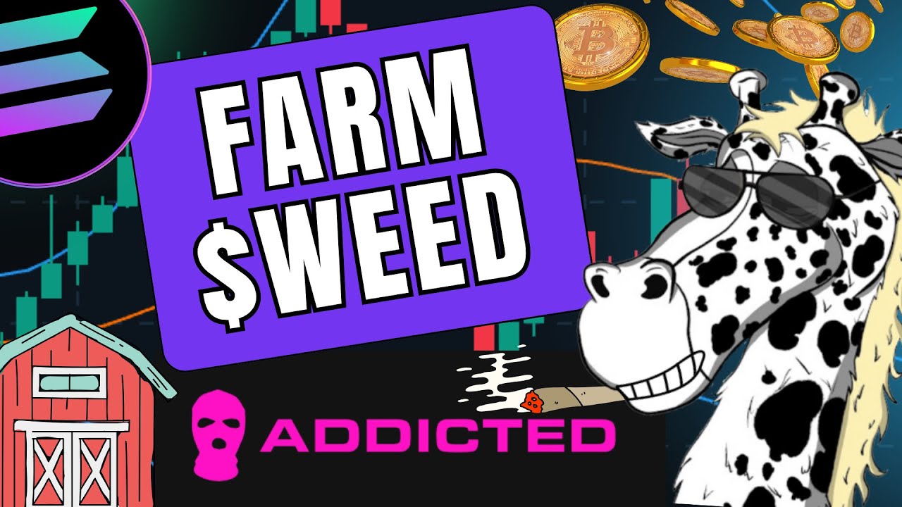 Farm $WEED Play to Earn on Addicted.fun