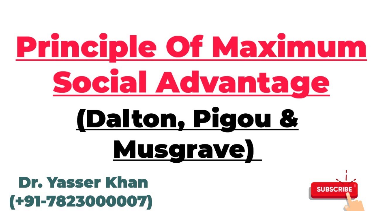 Principle Of Maximum Social Advantage | Dalton | Pigou | Musgrave | Public Finance | Economics | UGC