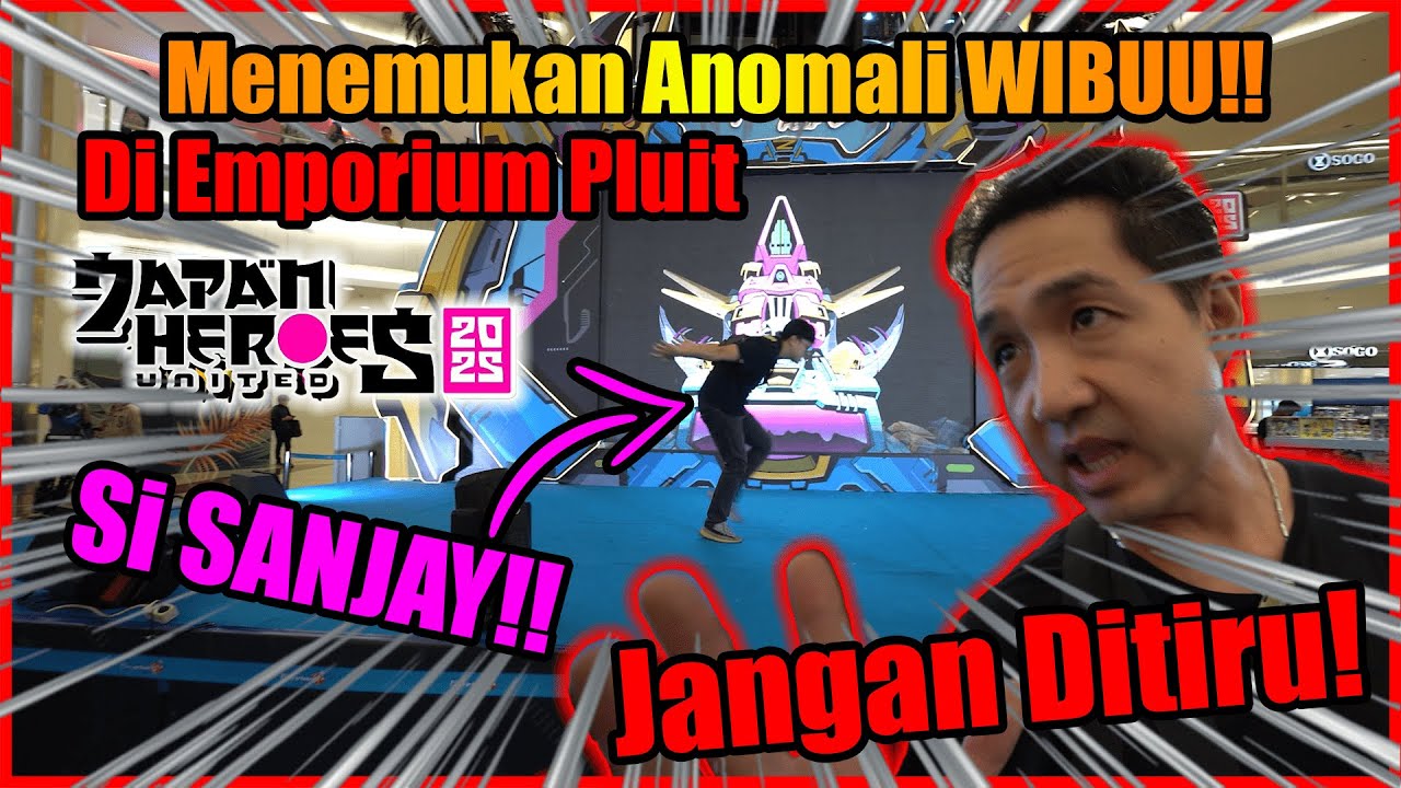 KETIKA JIWA WIBU FRANS KELUAR!! | Explore Japan Heroes 2025 Emporium Pluit Mall!!