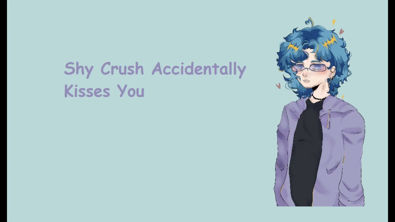 Your Shy Crush Accidentally Kisses You [M/TM4M/TM] [NB4M/TM] [Friends to Lovers]