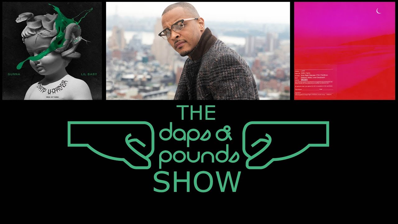 DAPS | S2:36 | Lil Baby and Gunna Drip Harder Review, Is T.I. Back?, LANY is Owl City For Adults.