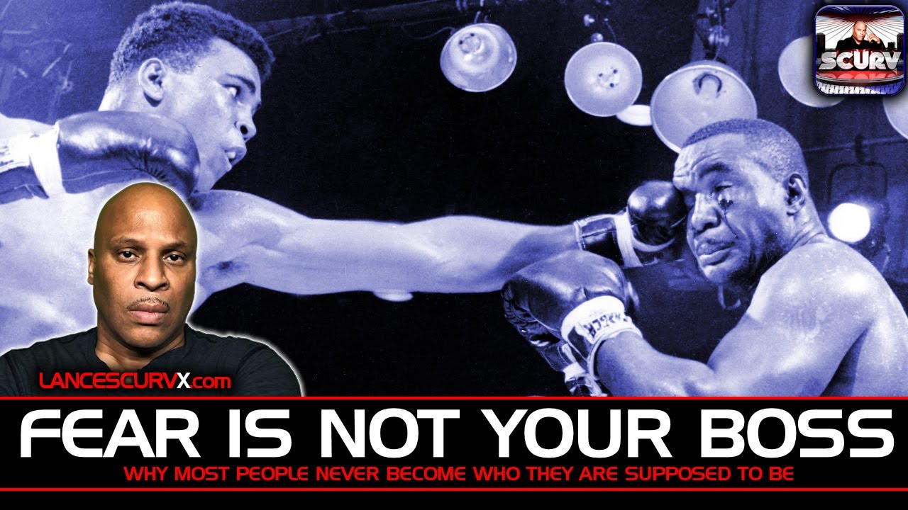 FEAR IS NOT THE BOSS OF YOUR LIFE | THE SCURV PODCAST