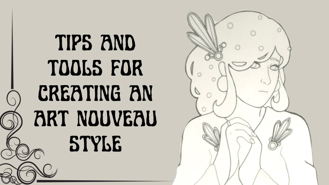 Tips and Tools for drawing a simple Art Nouveau style
