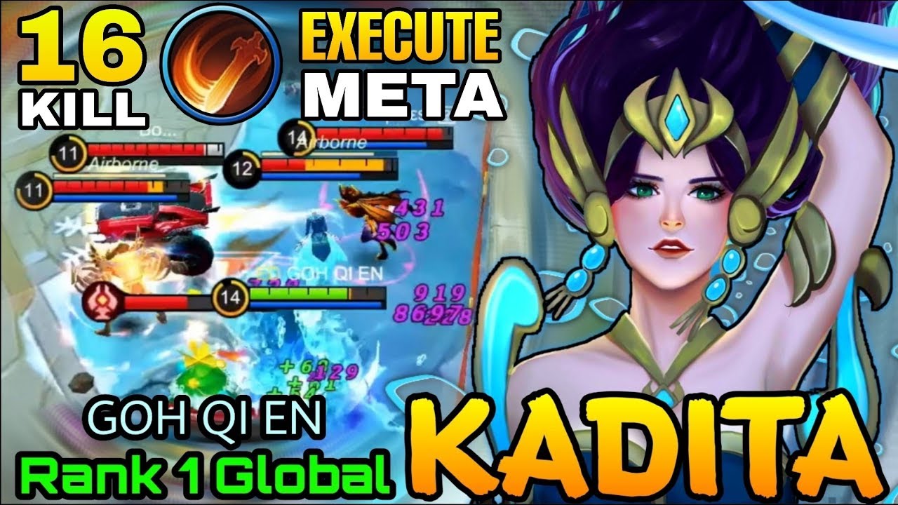 16 Kills Kadita with Execute META - Top 1 Global Kadita GOH QI EN - Mobile Legends