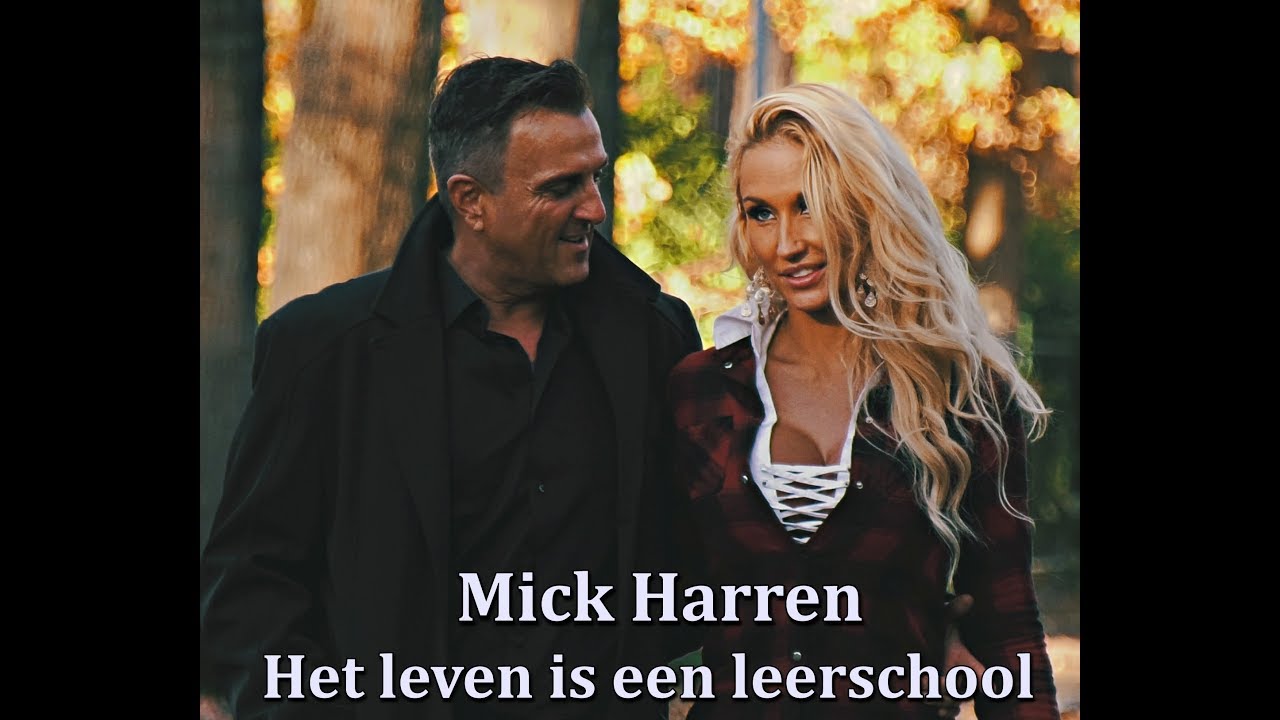 Mick Harren ''Het leven is een leerschool'' Officiële clip