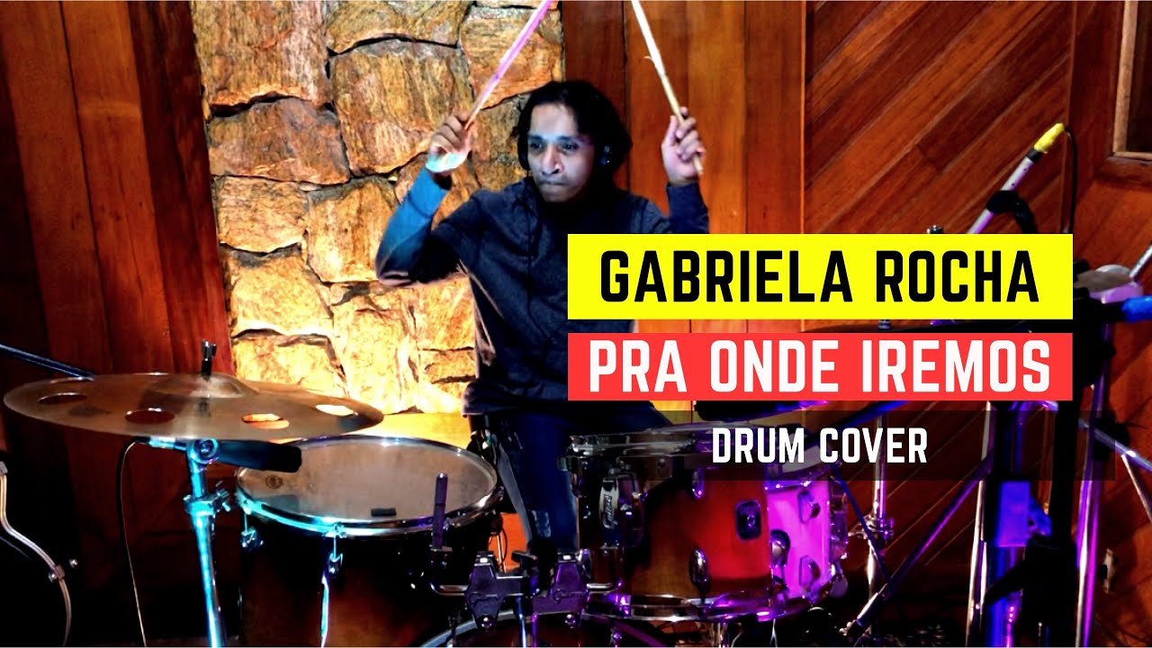 GABRIELA ROCHA - PRA ONDE IREMOS? || DRUM COVER