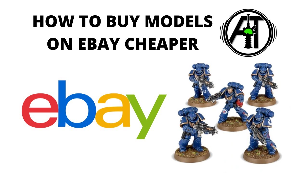 How to Buy Warhammer Models on eBay Cheaper - Tips + Tricks for Second Hand 40K miniatures