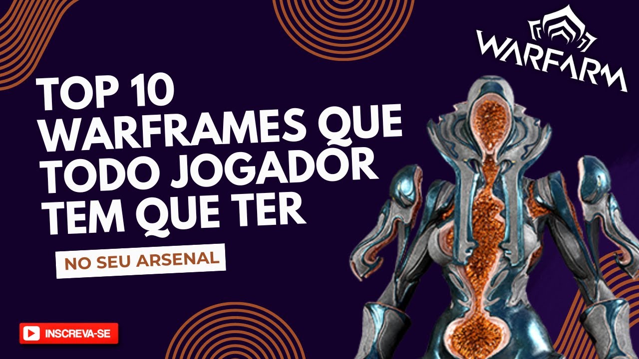 Warframe - TOP 10 WARFRAMES QUE TODO JOGADOR TEM QUE TER NO SEU ARSENAL