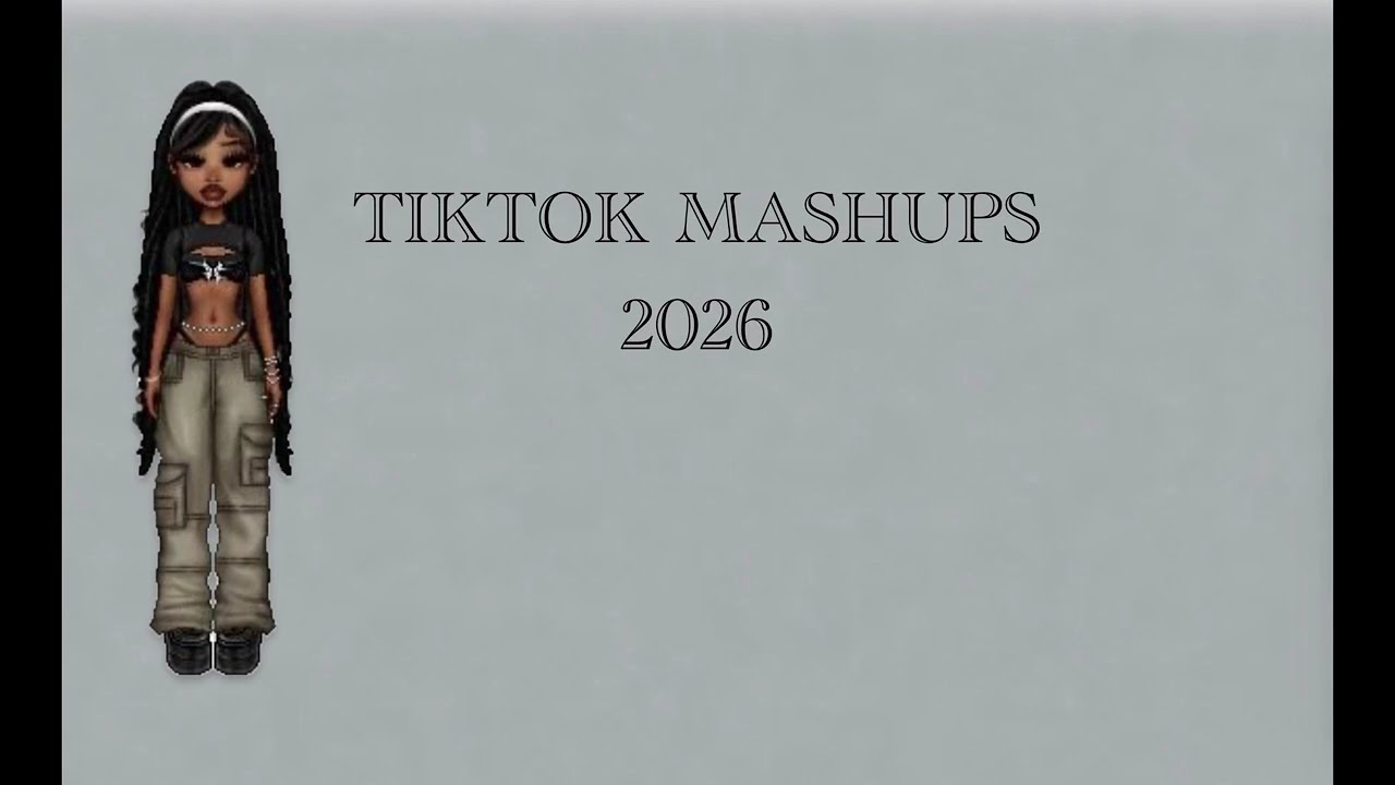 TIKTOK MASHUPS 2026 🩶🤍