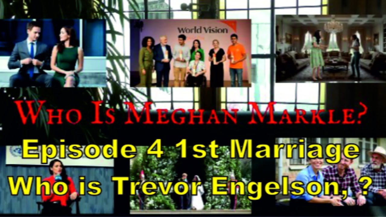 Meghan&rsquo;s First Marriage: The Trevor Engelson Story | Episode 4