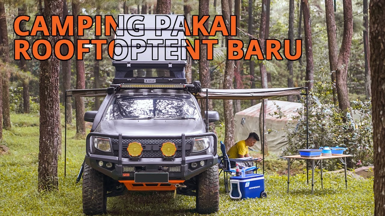 MOBIL FORD RANGER OVERLAND STYLE, CANOPY DAN ROOFTOP TENTNYA KEREN BANGET!!