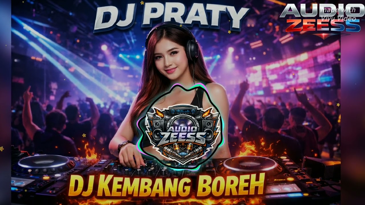 🎧 DJ KEMBANG BOREH – FULL BASS TERBARU 2026 | AUDIO ZESS 🔥