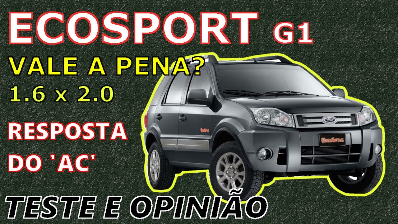 Ford ECOSPORT, de 2003 a 2012 - Informações, Pontos Positivos e Negativos - G1 - Será que é Bom?