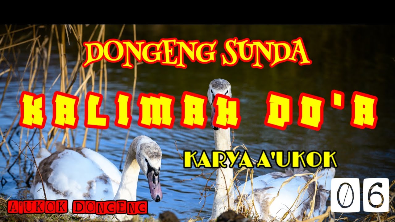 DONGENG SUNDA KALIMAH DO'A PART-06