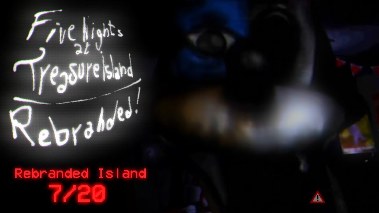 Five Nights At Treasure Island: Rebranded| Rebranded Island: 7/20 mode |Complete.
