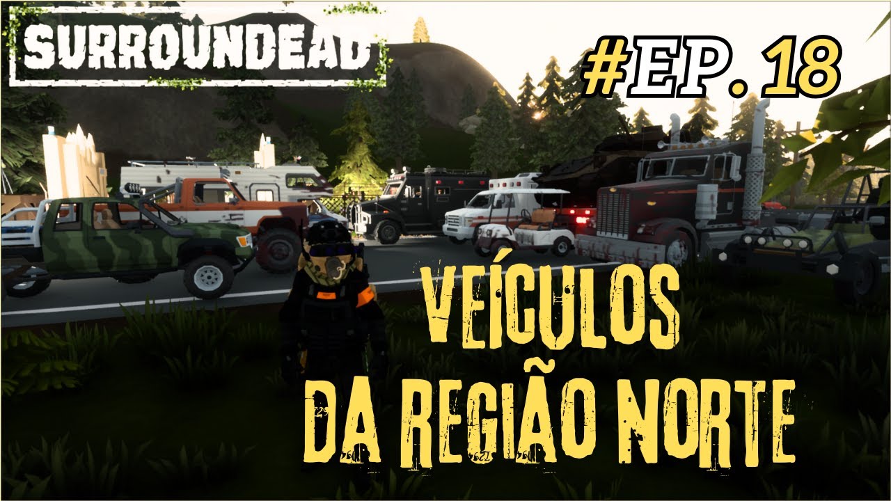 #18 - Surroundead: Como encontrar VEÍCULOS | Região Norte.