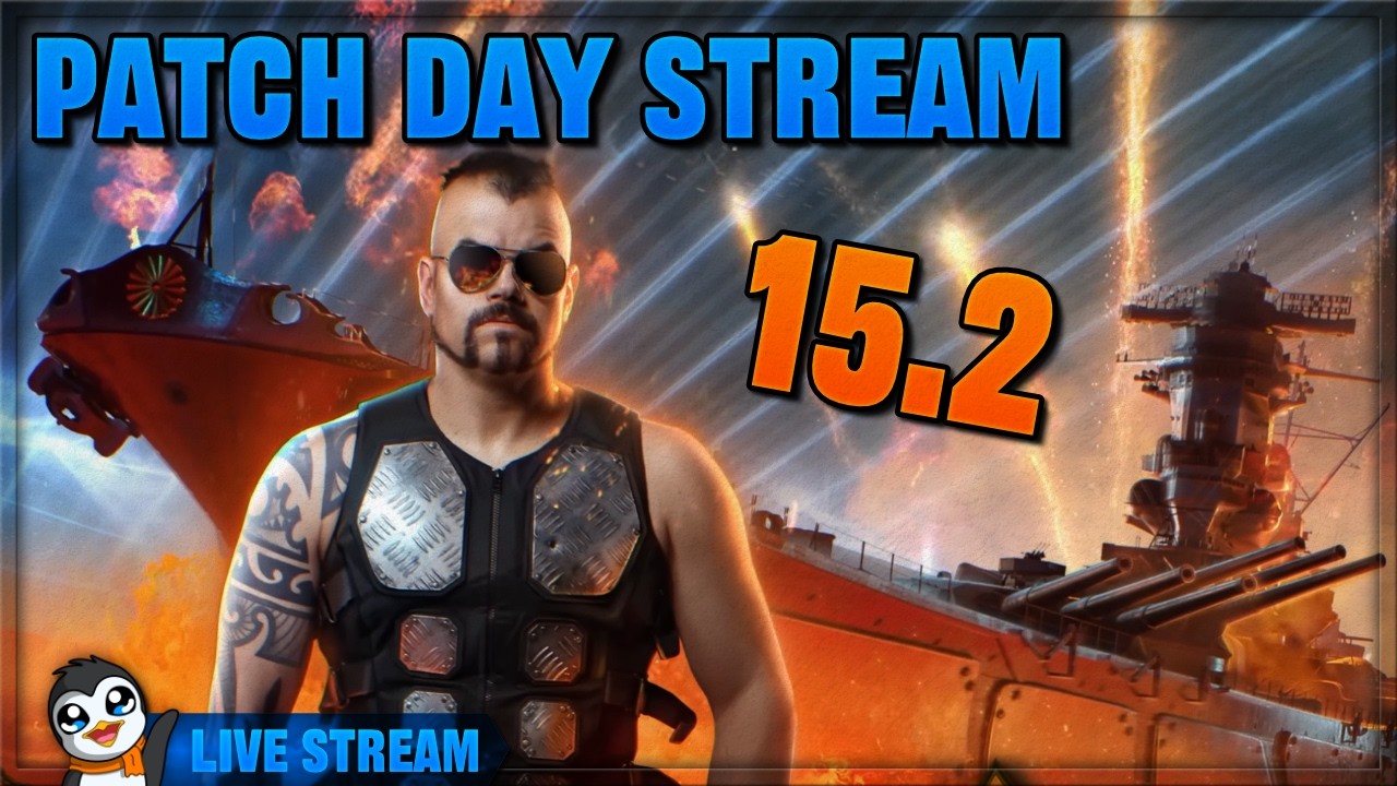 Patch Day Stream 15.2 - World of Warships [Live Stream]