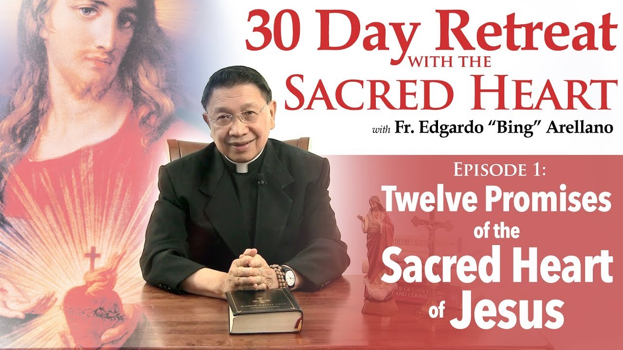 30 Day Retreat with Sacred Heart   Episode 1 :  Twelve Promises of the Sacred Heart